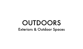 OUTDOORS Exteriors & Outdoor Spaces